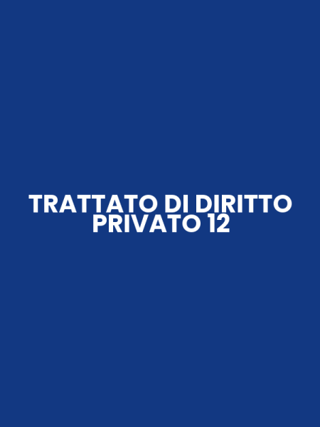 TRATTATO DI DIRITTO PRIVATO 12