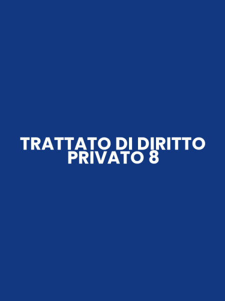TRATTATO DI DIRITTO PRIVATO 8