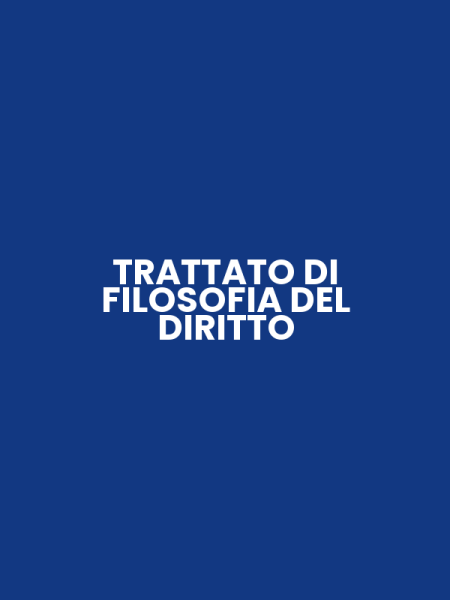 TRATTATO DI FILOSOFIA DEL DIRITTO