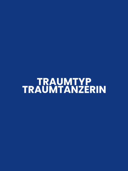 TRAUMTYP TRAUMTANZERIN