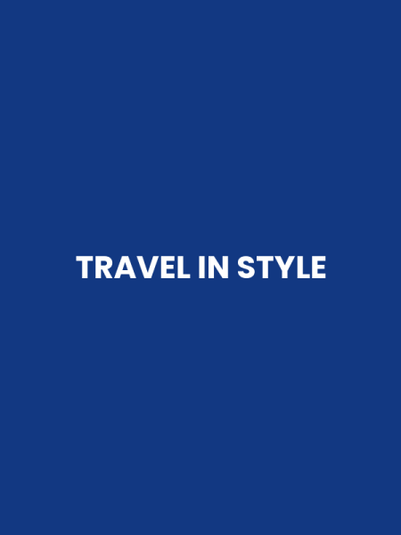 TRAVEL IN STYLE