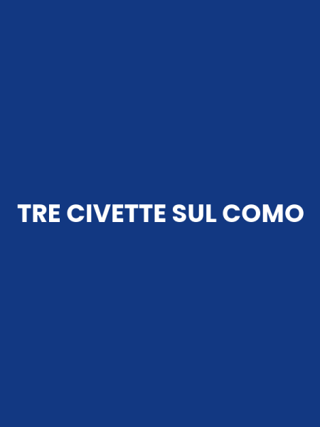 TRE CIVETTE SUL COMO