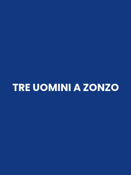 TRE UOMINI A ZONZO