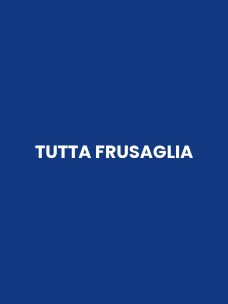 TUTTA FRUSAGLIA