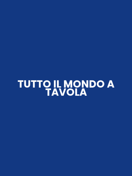 TUTTO IL MONDO A TAVOLA