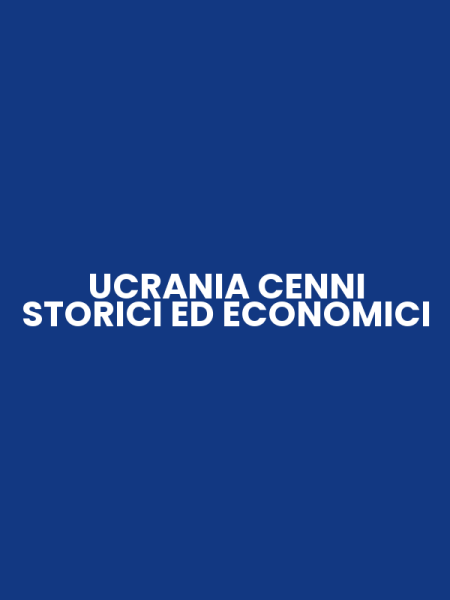 UCRANIA CENNI STORICI ED ECONOMICI