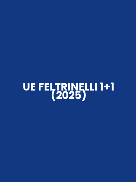 UE FELTRINELLI 1+1 (2025)