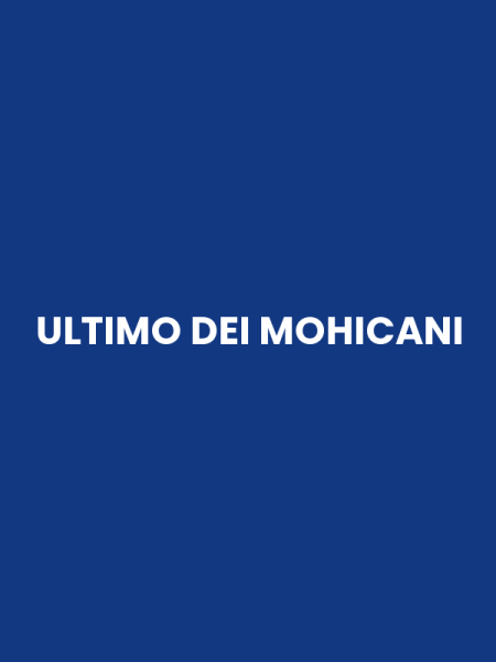 ULTIMO DEI MOHICANI