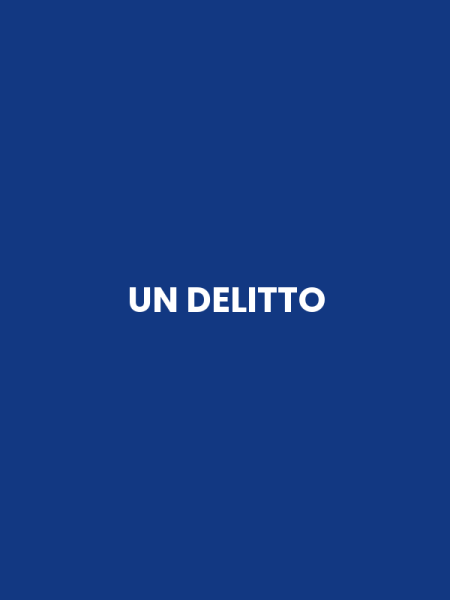 UN DELITTO