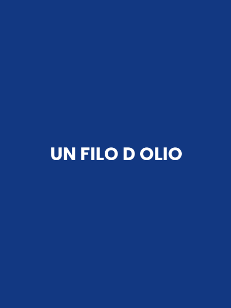 UN FILO D OLIO