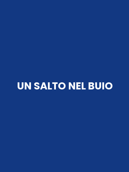 UN SALTO NEL BUIO