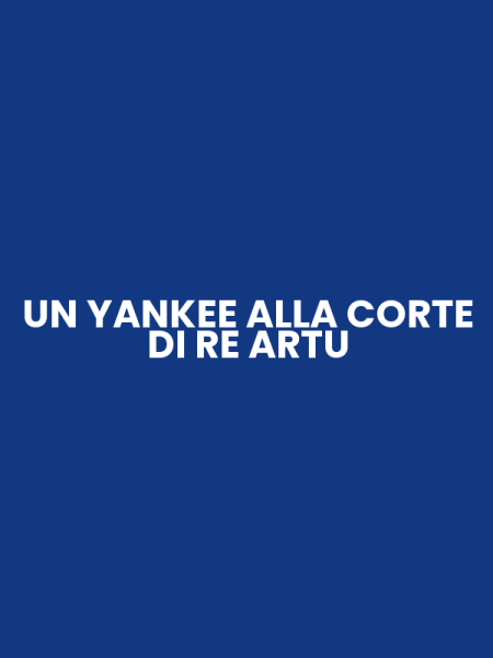 UN YANKEE ALLA CORTE DI RE ARTU