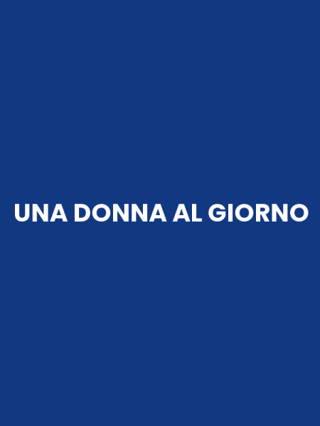 UNA DONNA AL GIORNO