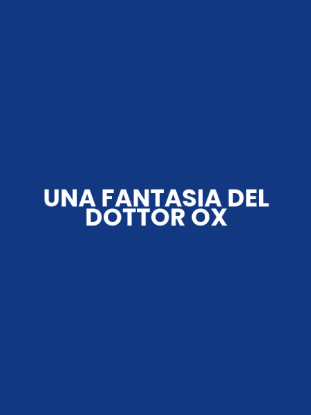 UNA FANTASIA DEL DOTTOR OX