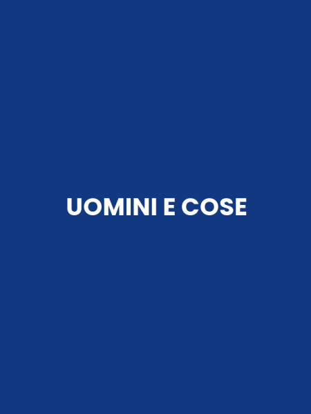 UOMINI E COSE