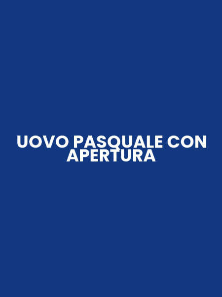 UOVO PASQUALE CON APERTURA