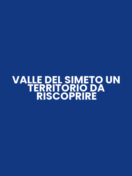 VALLE DEL SIMETO UN TERRITORIO DA RISCOPRIRE