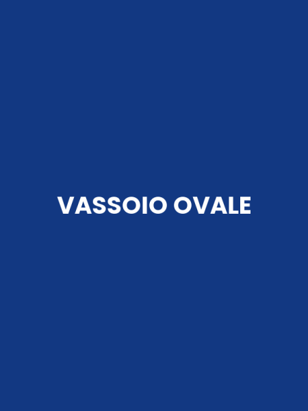VASSOIO OVALE
