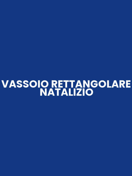 VASSOIO RETTANGOLARE NATALIZIO