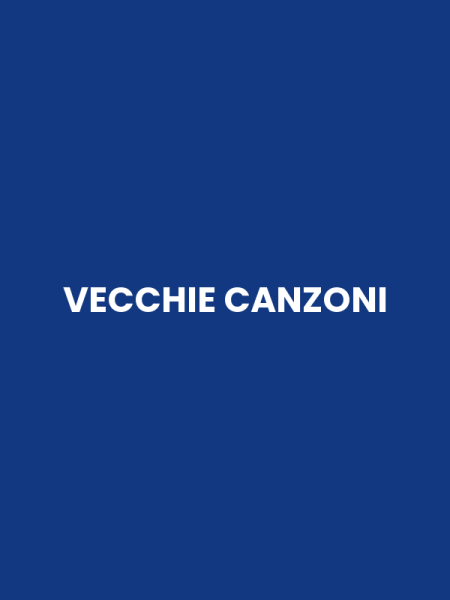 VECCHIE CANZONI