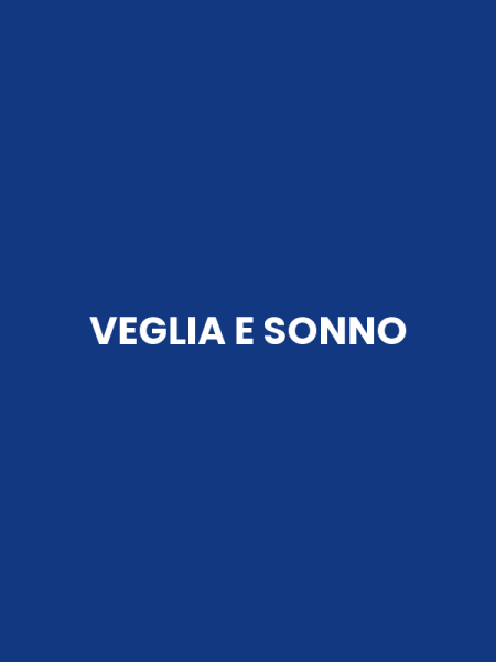 VEGLIA E SONNO