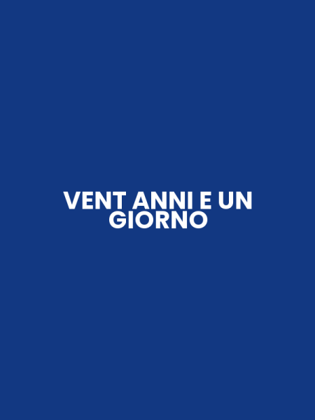 VENT ANNI E UN GIORNO