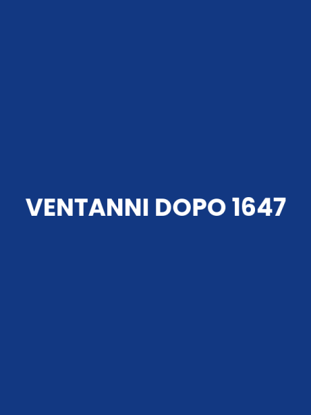 VENTANNI DOPO 1647