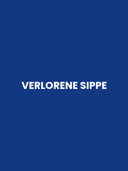 VERLORENE SIPPE