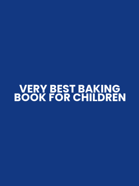 VERY BEST BAKING BOOK FOR CHILDREN
