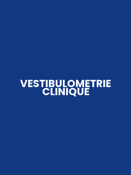 VESTIBULOMETRIE CLINIQUE