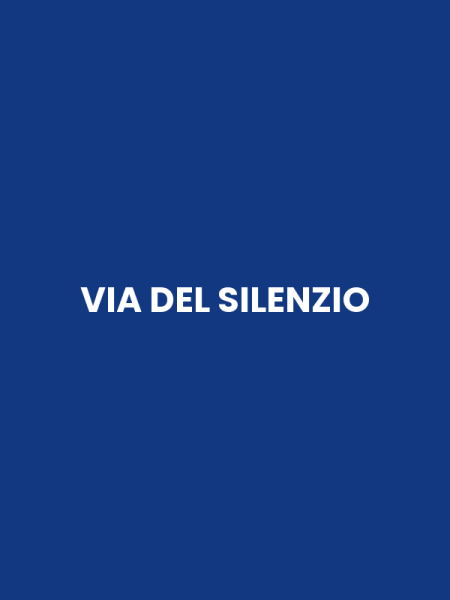 VIA DEL SILENZIO
