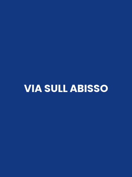 VIA SULL ABISSO