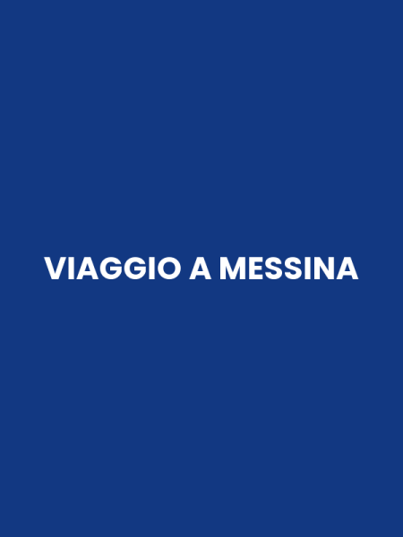 VIAGGIO A MESSINA