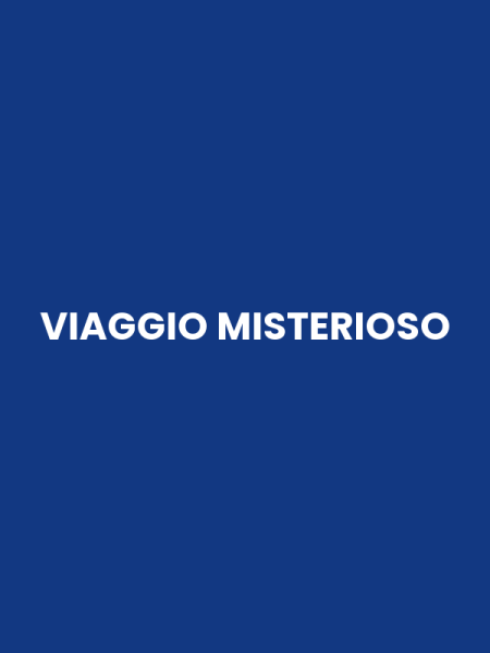 VIAGGIO MISTERIOSO