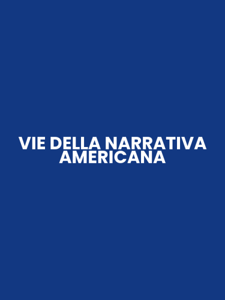 VIE DELLA NARRATIVA AMERICANA
