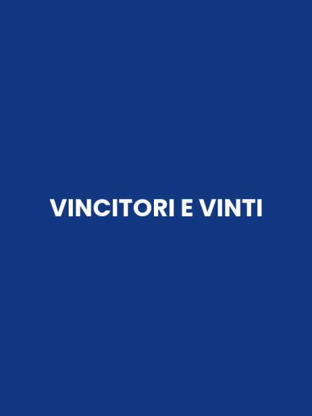 VINCITORI E VINTI