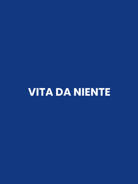 VITA DA NIENTE