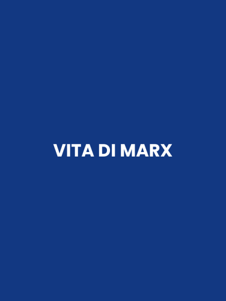 VITA DI MARX