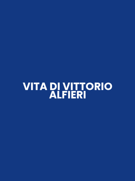 VITA DI VITTORIO ALFIERI