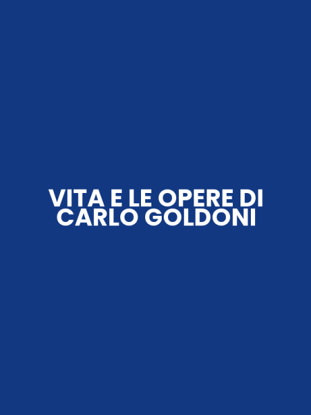 VITA E LE OPERE DI CARLO GOLDONI