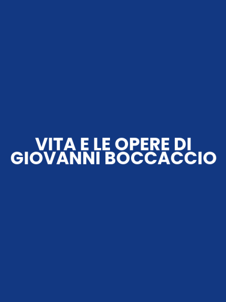 VITA E LE OPERE DI GIOVANNI BOCCACCIO