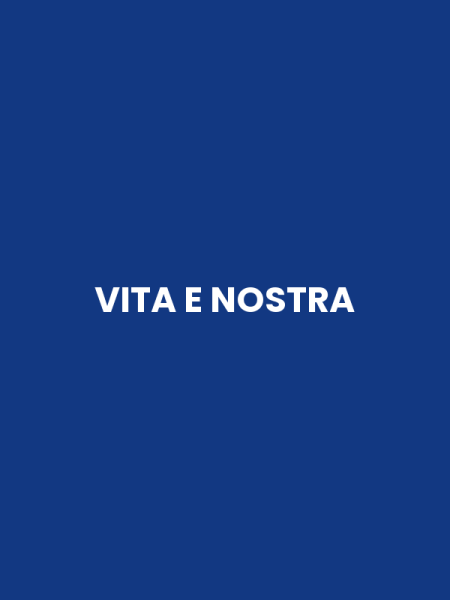 VITA E NOSTRA