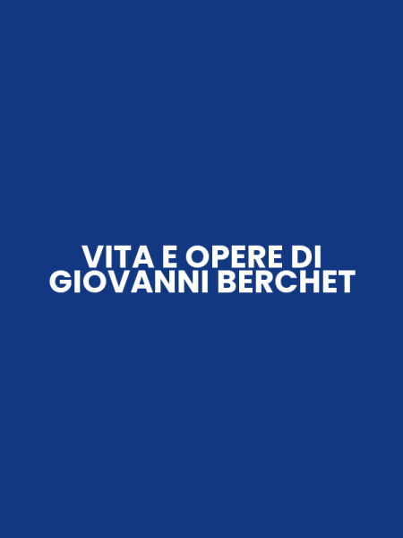VITA E OPERE DI GIOVANNI BERCHET