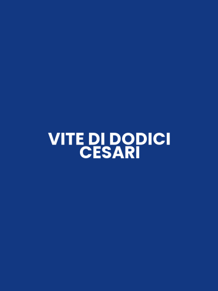 VITE DI DODICI CESARI