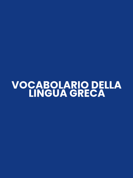 VOCABOLARIO DELLA LINGUA GRECA
