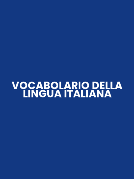 VOCABOLARIO DELLA LINGUA ITALIANA