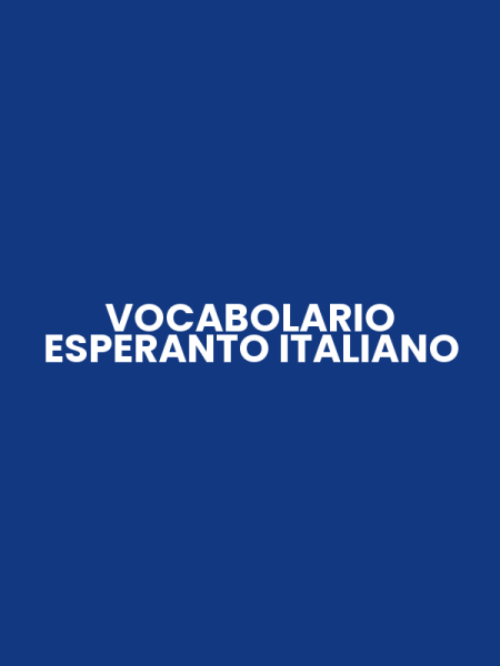 VOCABOLARIO ESPERANTO ITALIANO