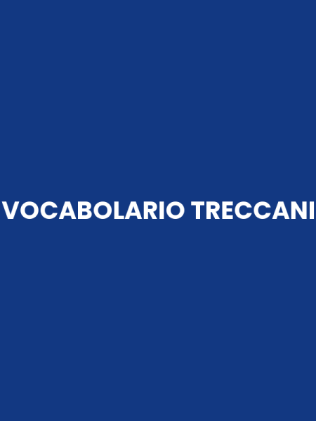 VOCABOLARIO TRECCANI