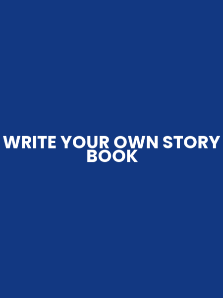 WRITE YOUR OWN STORY BOOK