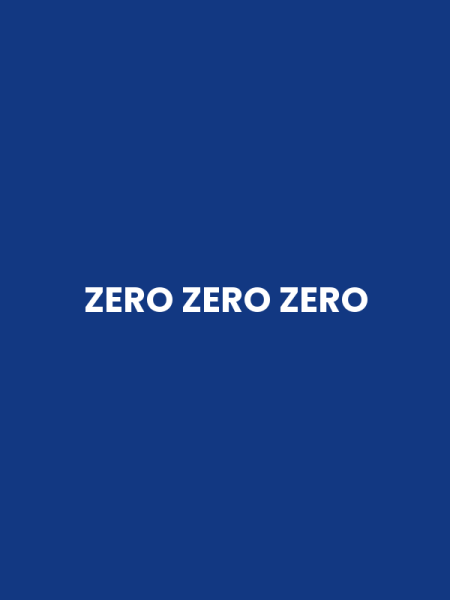ZERO ZERO ZERO